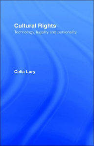Cultural Rights: Technology, Legality and Personality - Celia Lury