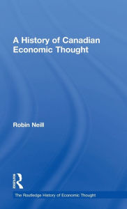 A History of Canadian Economic Thought