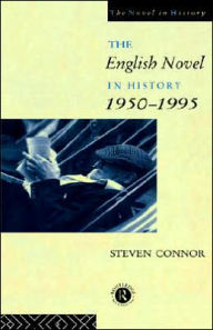 The English Novel in History, 1950 to the Present Professor Steven Connor Author