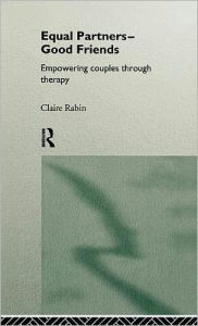 Equal Partners - Good Friends: Empowering Couples Through Therapy