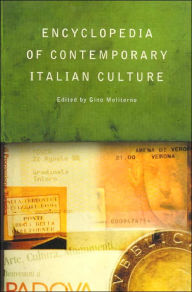 Encyclopedia of Contemporary Italian Culture Gino Moliterno Editor