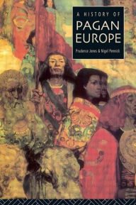 A History of Pagan Europe Prudence Jones Author
