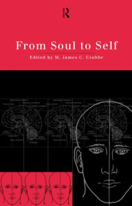 From Soul to Self James Crabbe Editor