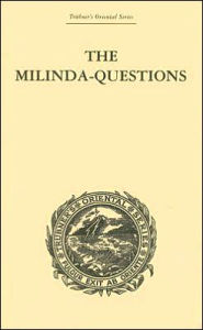 The Milinda-Questions: An Inquiry into its Place in the History of Buddhism with a Theory as to its Author Mrs Rhys Davids Author