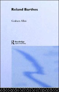 Roland Barthes Graham Allen Author