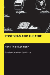 Postdramatic Theatre Hans-Thies Lehmann Author