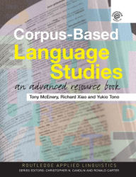 Corpus-Based Language Studies: An Advanced Resource Book Anthony McEnery Author