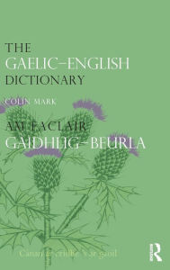 The Gaelic-English Dictionary Colin B.D. Mark Author