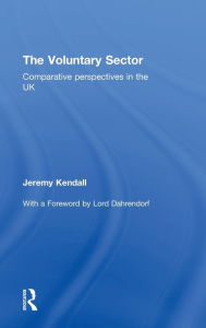The Voluntary Sector: Comparative Perspectives in the UK Jeremy Kendall Author