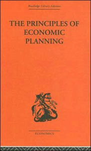 The Principles of Economic Planning (Routledge Library Editions: Public Economics Series Vol.5) - W. Arthur Lewis