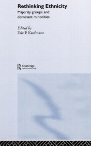 Rethinking Ethnicity by Eric P. Kaufmann Hardcover | Indigo Chapters