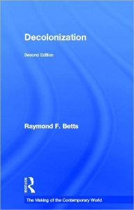 Decolonization Raymond Betts Author