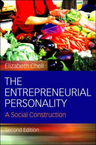 The Entrepreneurial Personality: A Social Construction - Elizabeth Chell