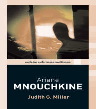 Ariane Mnouchkine - Judith G. Miller