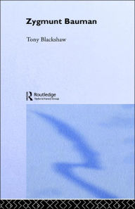 Zygmunt Bauman Tony Blackshaw Author