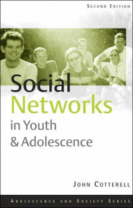 Social Networks in Youth and Adolescence - John Cotterell