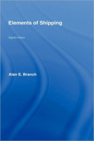 Elements of Shipping - Alan Edward Branch