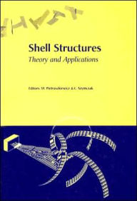 Shell Structures, Theory and Applications: Proceedings of the 8th International Conference on Shell Structures (SSTA 2005), 12-14 October 2005, Jurata