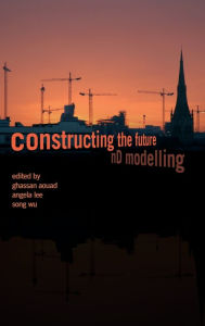 Constructing the Future: ND Modelling - Ghassan Aouad