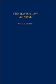 The Jewish Law Annual Volume 16 Berachyahu Lifshitz Editor