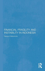 Financial Fragility and Instability in Indonesia - Yasuyuki Matsumoto