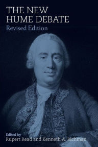 The New Hume Debate: Revised Edition Rupert Read Editor