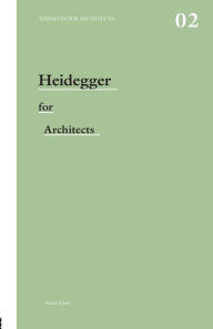 Heidegger for Architects Adam Sharr Author