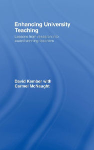 Enhancing University Teaching: Lessons from Research into Award-Winning Teachers - David Kember