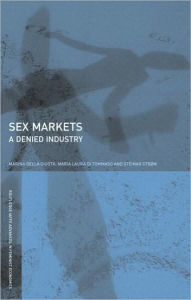 Sex Markets: A Denied Industry Marina Della Giusta Author