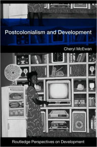 Postcolonialism and Development - Cheryl McEwan