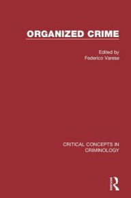 Organized Crime Federico  Varese Editor
