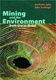 Mining and the Environment: What Matters and Why - Karlheinz Spitz