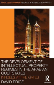 Development of Intellectual Property Regimes in the Middle East - David Price