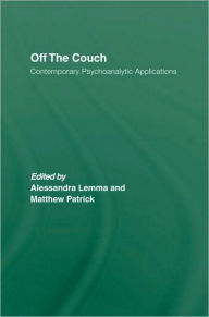 Off the Couch: Contemporary Psychoanalytic Applications Alessandra Lemma Editor