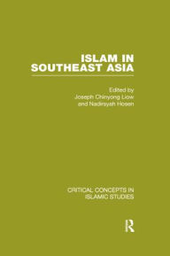 Islam in Southeast Asia Joseph Liow Editor