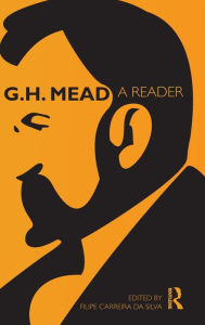 G.H. Mead: A Reader G. H. Mead Author