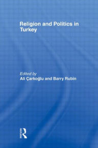 Religion And Politics In Turkey - Barry Rubin