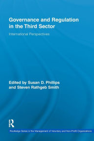 Governance and Regulation in the Third Sector: International Perspectives - Susan Phillips