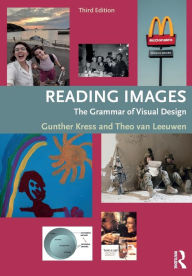 Reading Images: The Grammar of Visual Design Gunther Kress Author
