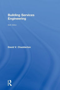 Building Services Engineering David V. Chadderton Author