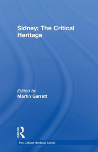 Sidney: The Critical Heritage - Dr Martin Garrett