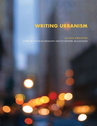 Writing Urbanism: A Design Reader Douglas Kelbaugh Editor