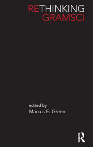 Rethinking Gramsci Marcus Green Editor