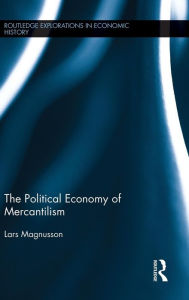 The Political Economy of Mercantilism Lars Magnusson Author