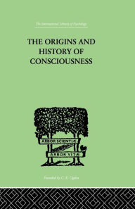 The Origins And History Of Consciousness Erich Neumann Author