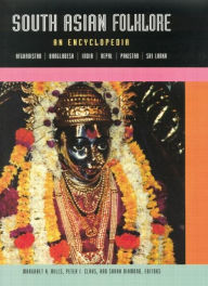 South Asian Folklore: An Encyclopedia Peter Claus Editor