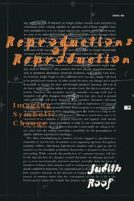 Reproductions of Reproduction: Imaging Symbolic Change - Judith Roof