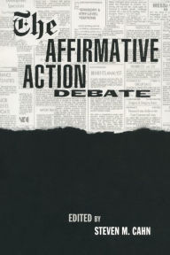 The Affirmative Action Debate Steven M. Cahn Editor