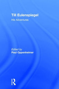 Till Eulenspiegel: His Adventures Anonymous Author