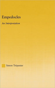 Empedocles: An Interpretation Simon Trepanier Author